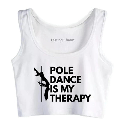 Pole Dance Is My Therapy Design Cotton Sexy Top - Empire P.E