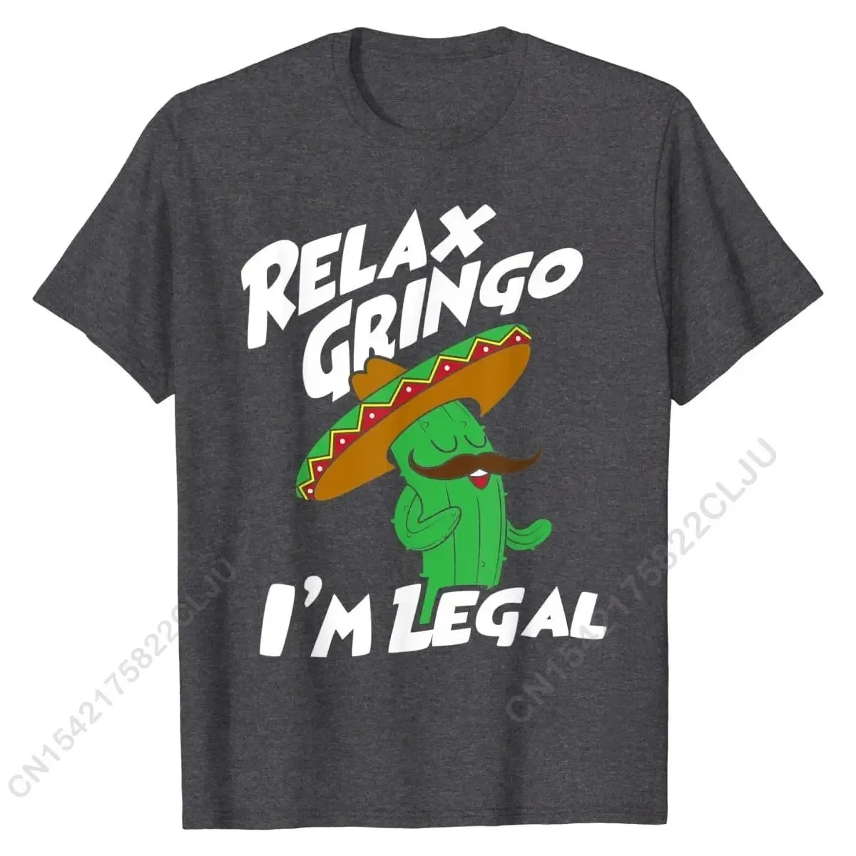 Relax Gringo I'm Legal - Funny Mexican Immigrant T-Shirt Men Tops Shirts Popular Printed On Cotton Student T Shirts Printed On - Empire P.E
