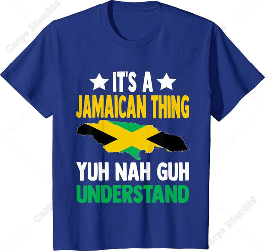 It's A Jamaican Thing Yuh Nah Guh Understand Jamaica T-Shirt for Men Women Graphic T Shirts Streetwear Oversized T Shirt - Empire P.E