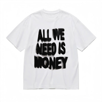 Retro Loose T-shirts "All We Need Is Money" Print Pattern White and Black