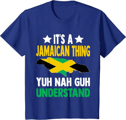 It's A Jamaican Thing Yuh Nah Guh Understand Jamaica T-Shirt for Men Women Graphic T Shirts Streetwear Oversized T Shirt - Empire P.E