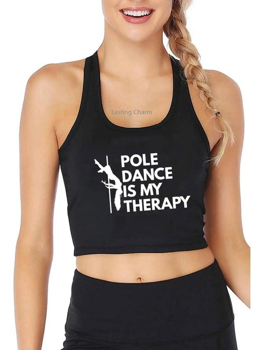 Pole Dance Is My Therapy Design Cotton Sexy Top - Empire P.E